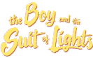 The Boy and the Suit of Lights